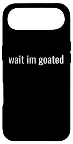 Hülle für iPhone Air Wait I’m Goated Funny Meme Design for Confident Legends Tee