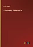 Handbuch der Seemannschaft