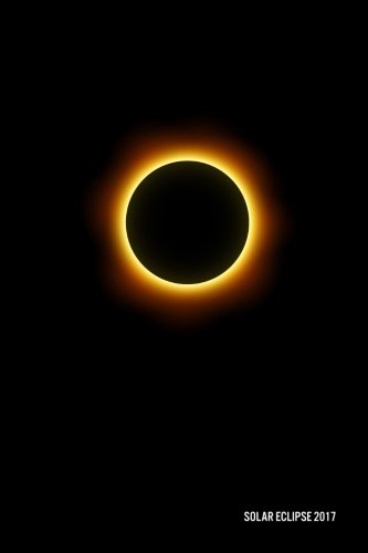 Preisvergleich Produktbild Solar Eclipse 2017: Journal