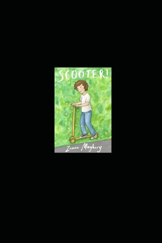 Scooter!: Scooter! Trilogy 1 Book 1 (Scooter! Series 1, Band 1)
