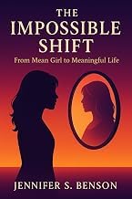 Guide Edition Livre Audio The Impossible Shift: From Mean Girl to Meaningful Life 2025