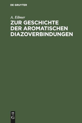 Zur Geschichte der aromatischen Diazoverbindungen