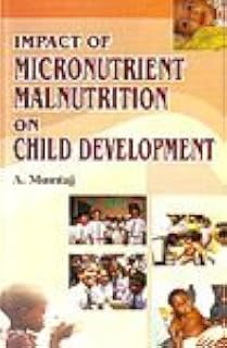 Impact of Micronutrient Malnutrition on Child Development