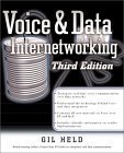 Voice & Data Internetworking (Standards & Protocols S.)