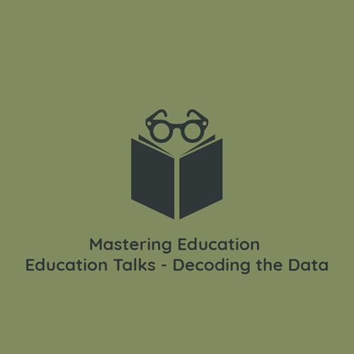 Education Talks - Decoding the Data
