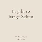 Es gibt so bange Zeiten Es gibt so bange Zeiten