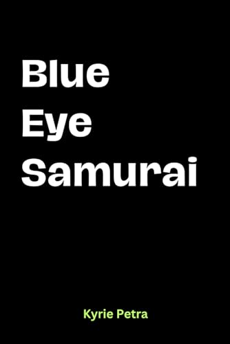 Blue Eye Samurai: [ The Ultimate Movie...