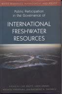 Public Participation in the Governance of International Freshwater Resources Public Participation in the Governance of International Freshwater Resources book cover