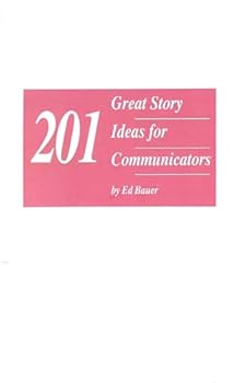 Paperback 201 Great Story Ideas for Communicators Book