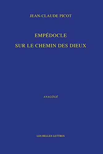 Empedocle Sur Le Chemin Des Dieux (Anagoge) (French Edition)
