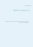  Berliner Lesebuch 2: Kurzgeschichten für Alphabetisierungskurse und die Grundstufen Deutsch als Zweitsprache
