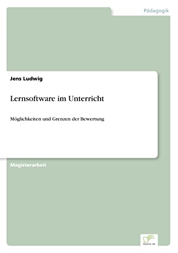 Lernsoftware im Unterricht: Möglichkeiten und Grenzen der Bewertung (German Edition)