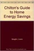 Chilton's Guide to Home Energy Savings