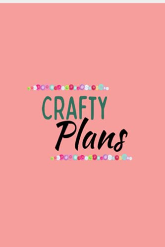 Crafty Plans - A journal for planning and creating DIY Crafts.: Plan, organize and create projects using Crafty Plans. Organize your cut setting ... for computed aided die cutting machines.