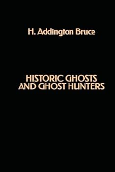 Hardcover Historic Ghosts and Ghost-Hunters Book