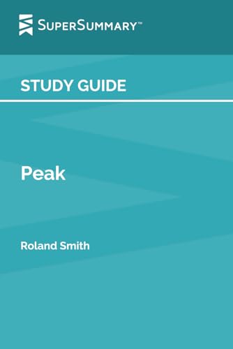 Study Guide: Peak by Roland Smith (SuperSummary)