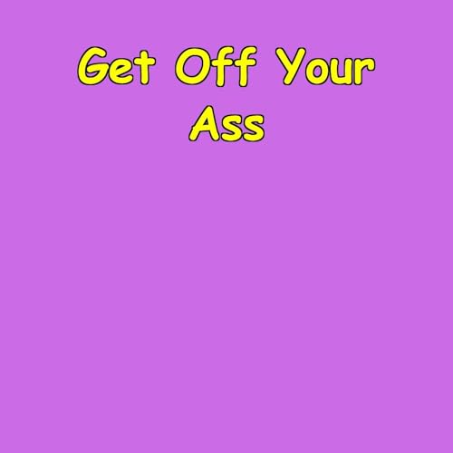 Get Off Your Ass | 5-Minute Motivation cover art