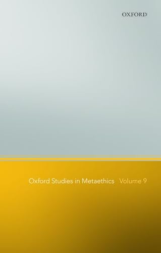 Oxford Studies in Metaethics: Volume 9