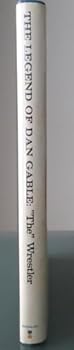 Hardcover The Legend of Dan Gable: "The" Wrestler Book