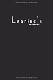  Laurine\'s notebook: Journal with name for Laurine  Cadeau Carnet Personalisé avec Nom pour Filles Femmes  Customized Notebook Gift for girls female Friends Sister Wife Family Member