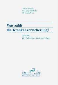 Paperback Was Zahlt Die Krankenversicherung?: Manual Der Schweizer Vertrauensarzte [German] Book