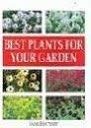 Best Plants for Your Garden 0752535757 Book Cover