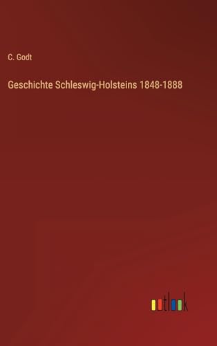 Geschichte Schleswig-Holsteins 1848-1888 (German Edition)