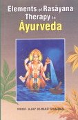 Elements Of Rasayana Therapy In Ayurveda