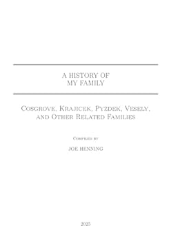 A History of My Family: Cosgrove, Krajicek, Pyzdek, Vesely, and Other Related Families