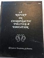 A Report on Chiropractic Politics and Edcation B08XYDHTH9 Book Cover