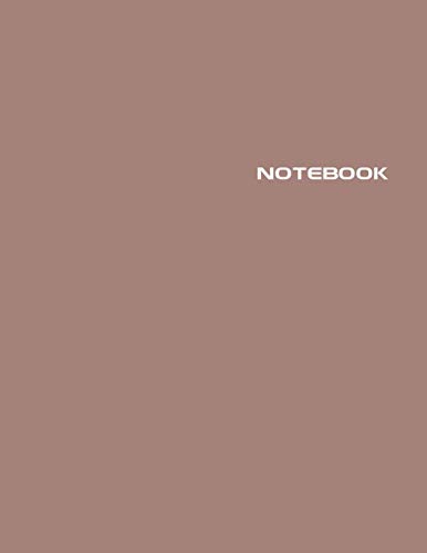 Notebook: Lined Journal - Stylish Modern Mocha - 120 Pages - Large 8.5 x 11 inches - Composition Book Paper - Minimalist Design for Women, Men, ... - Newest Color Trends Collection - Wide Ruled