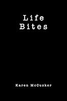 Life Bites 1491756179 Book Cover