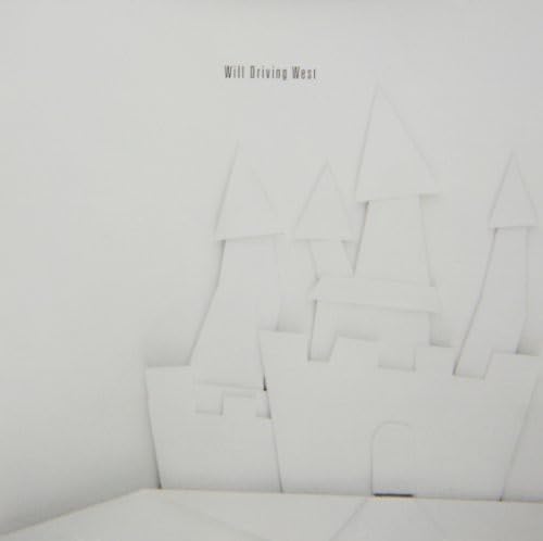 Castles [Audio CD] Will Driving West