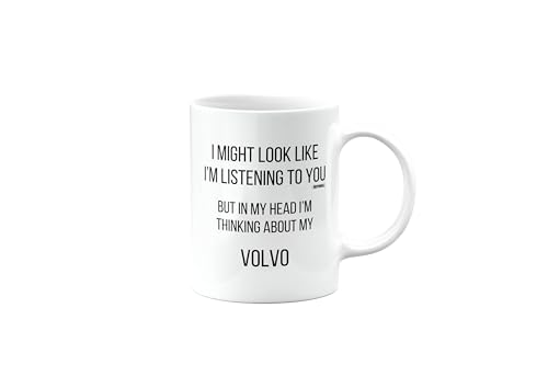 MIPOMALL Tasse Volvo, cadeau voiture Volvo pour homme ou femme, tasse d'anniversaire, cadeaux pour Noël, I Might Look Like I'm Listening to You, but in My Head I'm Thinking About My, mm-CA_155_140