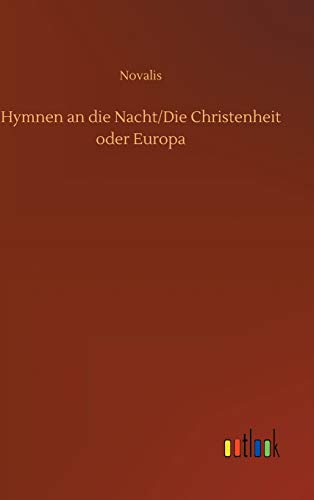 Hymnen an die Nacht/Die Christenheit oder Europa (German Edition)