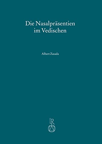 Die Nasalpräsentien Im Vedischen (German Edition)