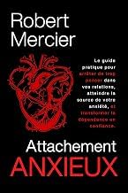 Review of Audible Title ATTACHEMENT ANXIEUX: Le guide pratique pour arr&ecirc;ter de trop penser dans vos relations, atteindre la source de votre anxi&eacute;t&eacute;, et transformer la d&eacute;pendance en confiance (French Edition) Unabridged Insights Premium Access Trending Title
