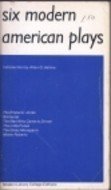 Paperback Six Modern American Plays Book