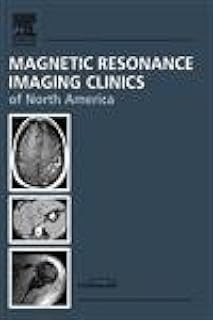 Body MR Angiography (Magnetic Resonance Imaging Clinics of North America, Vol. 13, No. 1, February 2005) (Volume 13-1)