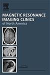 Body MR Angiography (Magnetic Resonance Imaging Clinics of North America, Vol. 13, No. 1, February 2005) (Volume 13-1)