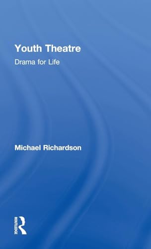 Youth Theatre: Drama for Life 1138841013 Book Cover