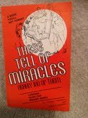These Tell of Miracles, Nearly 100 of Them B000T3WHNG Book Cover