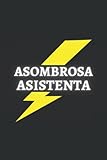  ASOMBROSA ASISTENTA: CUADERNO DE NOTAS. LIBRETA DE APUNTES, DIARIO PERSONAL O AGENDA PARA ASISTENTAS. REGALO DE CUMPLEAÑOS.