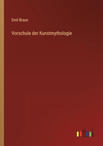 Vorschule der Kunstmythologie (German Edition)