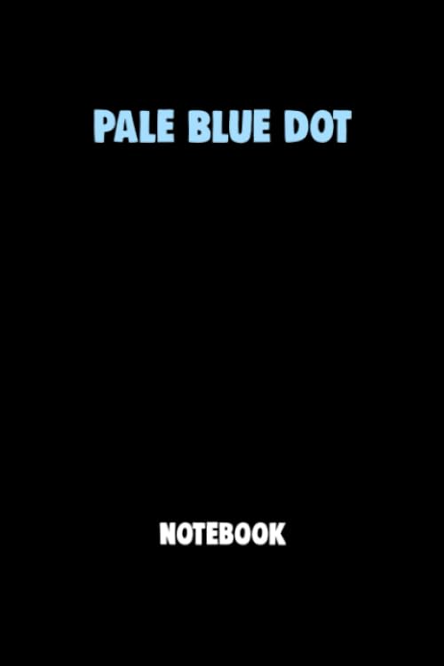 Pale Blue Dot Notebook University Graduation gift: Lined Notebook / Journal Gift, 120 Pages, 6x9, Soft Cover, Matte Finish