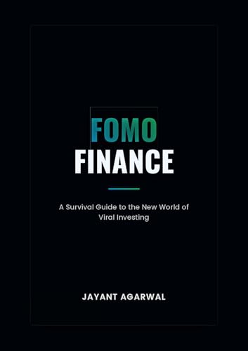 FOMO FINANCE: A Survival Guide to the New World of Viral Investing
