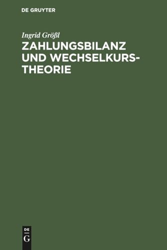 Zahlungsbilanz und Wechselkurstheorie (German Edition)