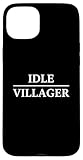 Idle Villager Funny Gaming Quote Fan Case for iPhone 15 Plus