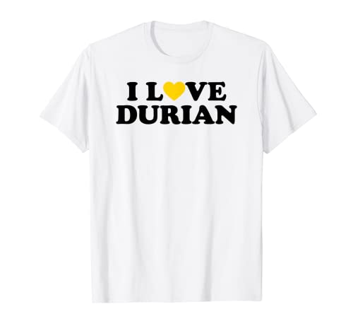 I Love Durian Camiseta