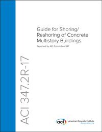ACI PRC-347.2-17: Guide for Shoring/Reshoring of Concrete Multistory Buildings